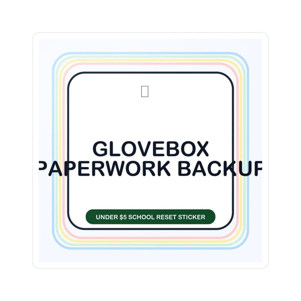 Under $5 Glovebox Paperwork Backup Sticker — Waterproof Vinyl School Routine Decal