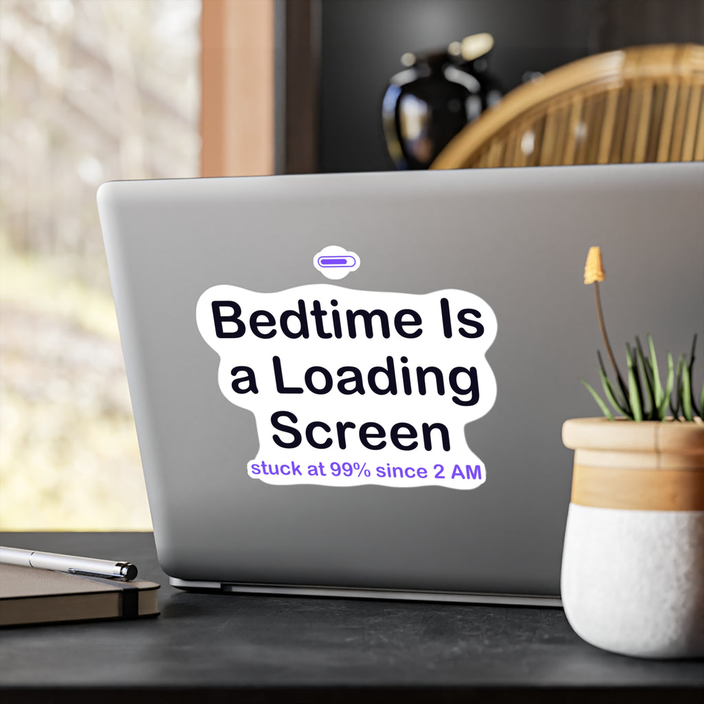 Bedtime Is a Loading Screen Sticker - Night Owl Gamer, Loading Screen Sticker, Funny Gamer Gift
