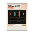 Signal Over Noise Poster — Modern Office Wall Art, 18×24