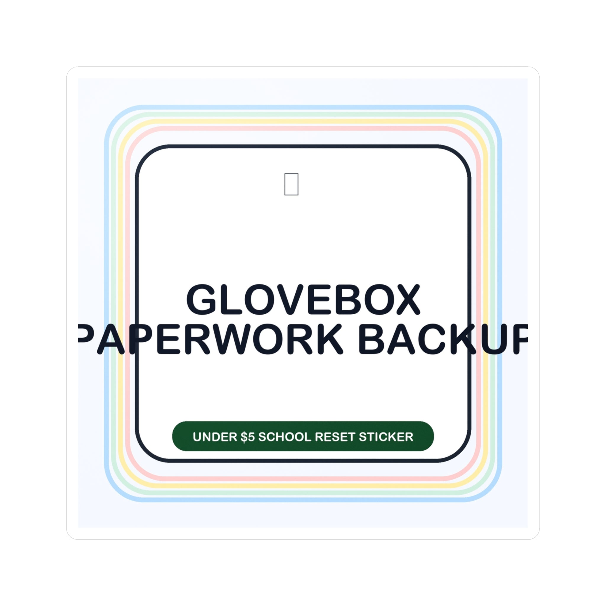 Under $5 Glovebox Paperwork Backup Sticker — Waterproof Vinyl School Routine Decal