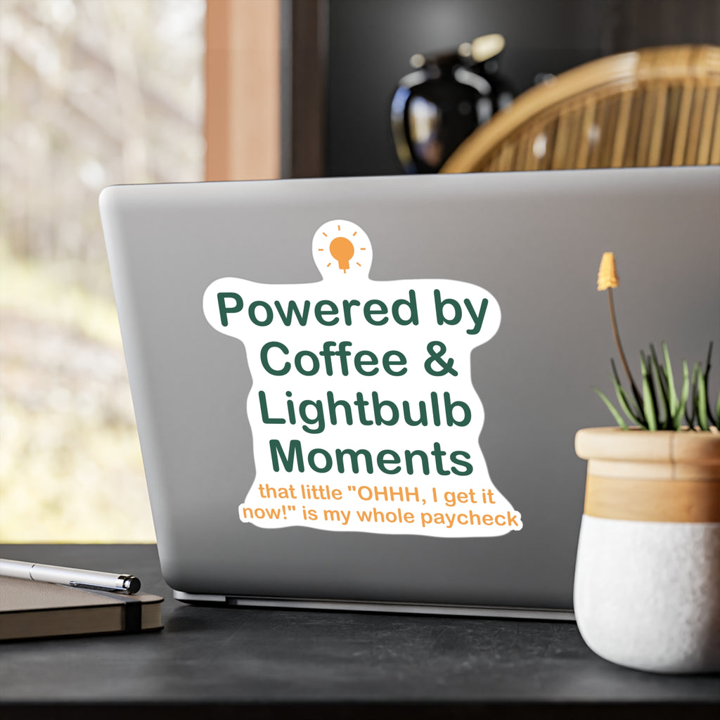 Powered by Coffee & Lightbulb Moments Sticker - Teacher Sticker, Teacher Appreciation Gift, Lightbulb Moment Sticker