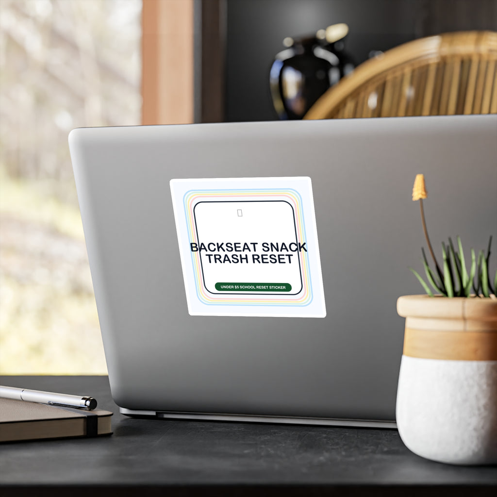 Under $5 Backseat Snack Trash Reset Sticker — Waterproof Vinyl School Routine Decal