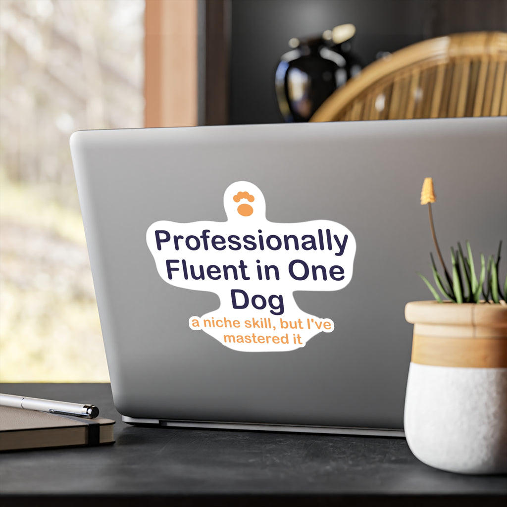 Professionally Fluent in One Dog Sticker - Dog Lover Sticker, Funny Dog Sticker, Dog Parent Gift
